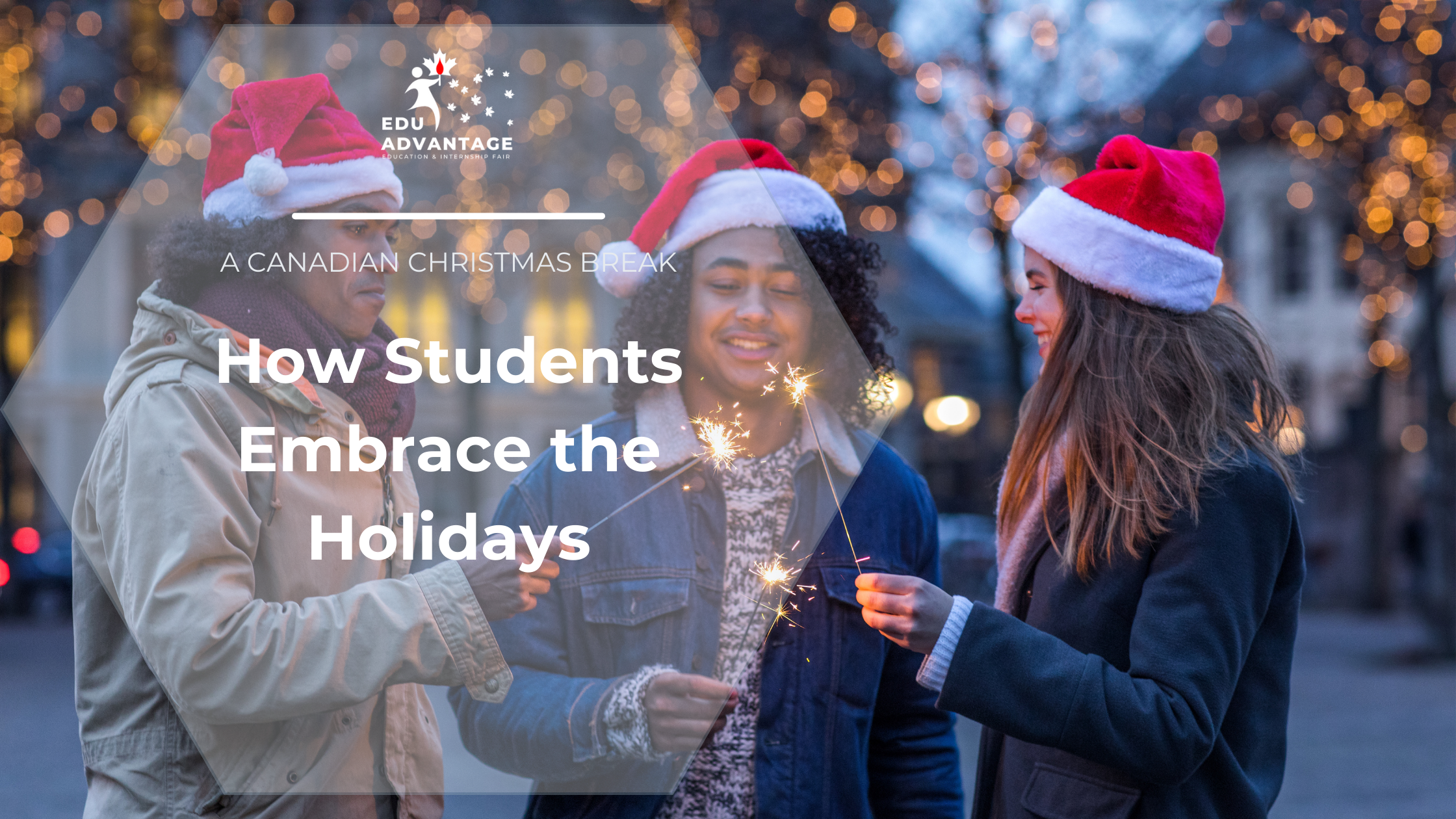 How Canadian Students Embrace the Holidays